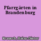 Pfarrgärten in Brandenburg