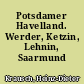 Potsdamer Havelland. Werder, Ketzin, Lehnin, Saarmund