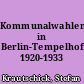 Kommunalwahlen in Berlin-Tempelhof 1920-1933