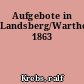 Aufgebote in Landsberg/Warthe 1863