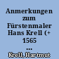 Anmerkungen zum Fürstenmaler Hans Krell (+ 1565 in Leipzig) und seiner Familie