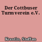 Der Cottbuser Turmverein e.V.