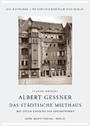 Albert Gessner : das städtische Mietshaus ; mit einem Katalog des Gesamtwerks