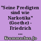 "Seine Predigten sind wie Narkotika" (Goethe) - Friedrich Wilhelm Krummacher (1796-1868) - Erweckungsprediger in Wuppertal, Hofprediger in Berlin und Potsdam