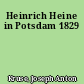 Heinrich Heine in Potsdam 1829
