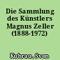 Die Sammlung des Künstlers Magnus Zeller (1888-1972)
