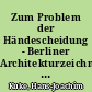 Zum Problem der Händescheidung - Berliner Architekturzeichnungen Jean de Bodts im Kontext