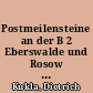 Postmeilensteine an der B 2 Eberswalde und Rosow : Zeugen der Verkehrsgeschichte