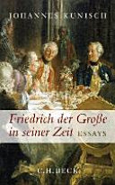Friedrich der Große in seiner Zeit : Essays