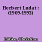 Herbert Ludat : (1909-1993)