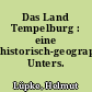 Das Land Tempelburg : eine historisch-geographische Unters.