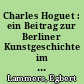 Charles Hoguet : ein Beitrag zur Berliner Kunstgeschichte im 19. Jahrhundert