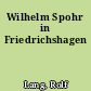 Wilhelm Spohr in Friedrichshagen