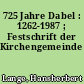 725 Jahre Dabel : 1262-1987 ; Festschrift der Kirchengemeinde