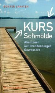 Kurs Schmölde : Abenteuer auf Brandenburger Gewässern
