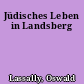 Jüdisches Leben in Landsberg