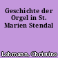 Geschichte der Orgel in St. Marien Stendal