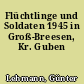 Flüchtlinge und Soldaten 1945 in Groß-Breesen, Kr. Guben