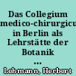 Das Collegium medico-chirurgicum in Berlin als Lehrstätte der Botanik und der Pharmazie