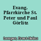 Evang. Pfarrkirche St. Peter und Paul Görlitz