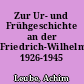 Zur Ur- und Frühgeschichte an der Friedrich-Wilhelms-Universität 1926-1945