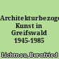 Architekturbezogene Kunst in Greifswald 1945-1985