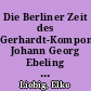 Die Berliner Zeit des Gerhardt-Komponisten Johann Georg Ebeling und ihre belletristische Darstellung