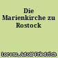 Die Marienkirche zu Rostock