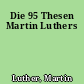 Die 95 Thesen Martin Luthers