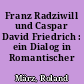 Franz Radziwill und Caspar David Friedrich : ein Dialog in Romantischer Ikonographie