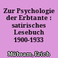 Zur Psychologie der Erbtante : satirisches Lesebuch 1900-1933