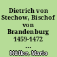Dietrich von Stechow, Bischof von Brandenburg 1459-1472 : Regesten zur Vita und zum Episkopat