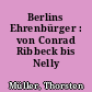 Berlins Ehrenbürger : von Conrad Ribbeck bis Nelly Sachs