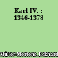 Karl IV. : 1346-1378