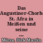 Das Augustiner-Chorherrenstift St. Afra in Meißen und seine Bedeutung für die Lommatzscher Pflege