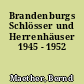 Brandenburgs Schlösser und Herrenhäuser 1945 - 1952