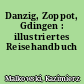 Danzig, Zoppot, Gdingen : illustriertes Reisehandbuch