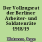 Der Vollzugsrat der Berliner Arbeiter- und Soldatenräte 1918/19