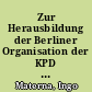 Zur Herausbildung der Berliner Organisation der KPD (November 1918 bis Anfang 1919)