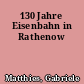 130 Jahre Eisenbahn in Rathenow