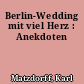 Berlin-Wedding mit viel Herz : Anekdoten