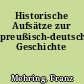 Historische Aufsätze zur preußisch-deutschen Geschichte