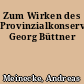 Zum Wirken des Provinzialkonservators Georg Büttner