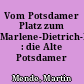 Vom Potsdamer Platz zum Marlene-Dietrich-Platz : die Alte Potsdamer Straße