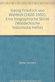 Georg Friedrich von Waldeck : (1620-1692) ; eine biographische Skizze