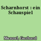 Scharnhorst : ein Schauspiel