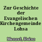 Zur Geschichte der Evangelischen Kirchengemeinde Lohsa