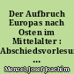 Der Aufbruch Europas nach Osten im Mittelalter : Abschiedsvorlesung von Professor Dr. Josef Joachim Menzel, gehalten am 7. Juli 1998 im Philosophicum der Johannes Gutenberg-Universität zu Mainz