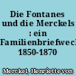 Die Fontanes und die Merckels : ein Familienbriefwechsel 1850-1870