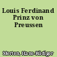 Louis Ferdinand Prinz von Preussen